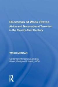 Dilemmas of Weak States av Tatah Mentan