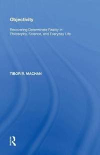 Objectivity av Tibor R. Machan