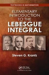 Elementary Introduction to the Lebesgue Integral av Steven G. (Washington University Krantz