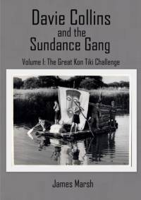 Davie Collins and the Sundance Gang: Great Kon Tiki Challenge av James Marsh