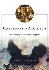 Creatures of Accident av Wallace Arthur