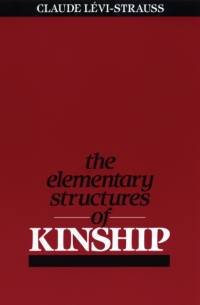 The Elementary Structures of Kinship av Claude Levi-Strauss