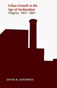 Urban Growth in the Age of Sectionalism av David Goldfield