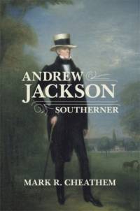 Andrew Jackson, Southerner av Mark R. Cheathem