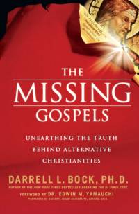 The Missing Gospels av Darrell L. Bock