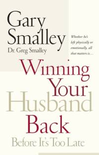 Winning Your Husband Back Before It's Too Late av Gary Smalley