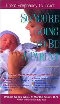 So You'RE Going to be a Parent av William Sears