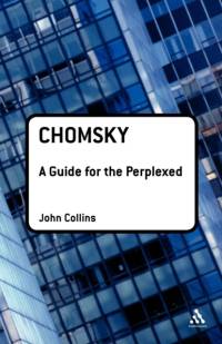 Chomsky: A Guide for the Perplexed av John Collins