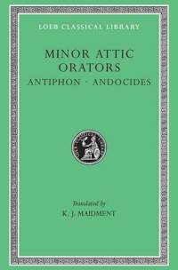 Minor Attic Orators, Volume I: Antiphon. Andocides av Antiphon