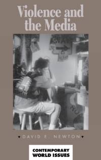 Violence and the Media av David E. Newton