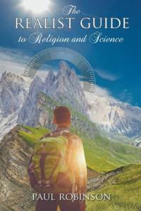 Realist Guide to Religion and Science av Paul Robinson