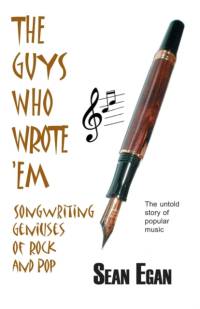 The Guys Who Wrote 'em av Sean Egan
