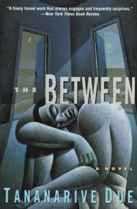 The Between av Tananarive Due
