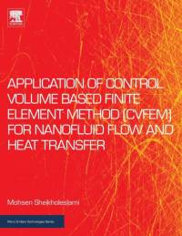 Application of Control Volume Based Finite Element Method (CVFEM) for Nanofluid Flow and Heat Transfer av Mohsen (Babol Noshirvani University of Technology Sheikholeslami