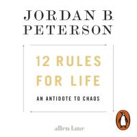 12 Rules for Life av Jordan B. Peterson