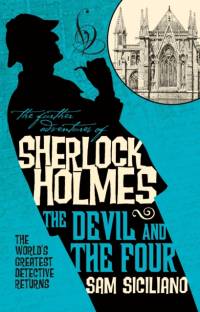 The Further Adventures of Sherlock Holmes - The Devil and the Four av Sam Siciliano