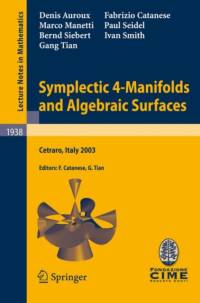 Symplectic 4-Manifolds and Algebraic Surfaces av Marco Manetti