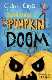 Jason Banks and the Pumpkin of Doom av Gillian Cross