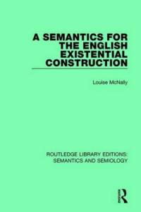 A Semantics for the English Existential Construction av Louise McNally