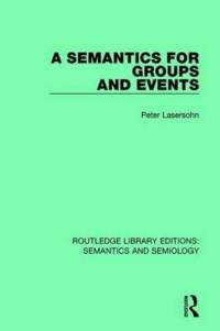 A Semantics for Groups and Events av Peter Lasersohn
