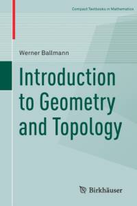 Introduction to Geometry and Topology av Werner Ballmann