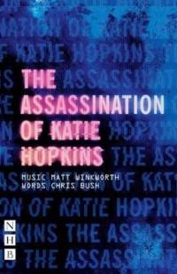 The Assassination of Katie Hopkins av Chris Bush