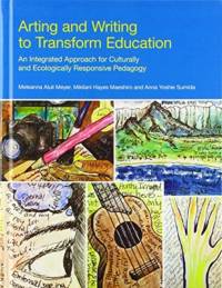 Arting and Writing to Transform Education av Meleanna Meyer