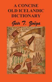 A Concise Dictionary of Old Icelandic av Geir T Zoga