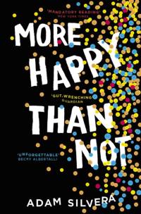 More Happy Than Not av Adam Silvera