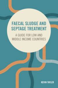 Faecal Sludge and Septage Treatment av Kevin Tayler