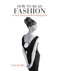 How to Read Fashion av Fiona Ffoulkes