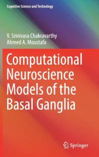 Computational Neuroscience Models of the Basal Ganglia av V. Srinivasa Chakravarthy