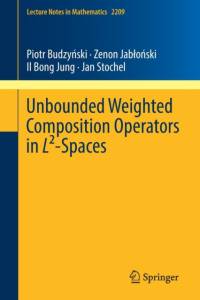 Unbounded Weighted Composition Operators in L(2)-Spaces av Il Bong Jung