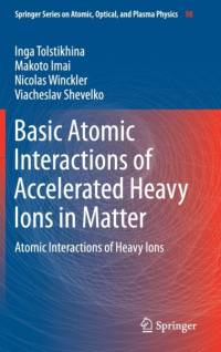 Basic Atomic Interactions of Accelerated Heavy Ions in Matter av Viacheslav Shevelko