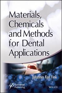 Materials, Chemicals and Methods for Dental Applications av Johannes Karl (University of Leoben Fink