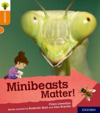 Oxford Reading Tree Explore with Biff, Chip and Kipper: Oxford Level 6: Minibeasts Matter! av Claire Llewellyn