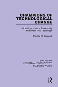 Champions of Technological Change av Theresa M. Szczurek