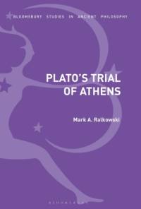 Plato’s Trial of Athens av Dr Mark A. (George Washington University Ralkowski
