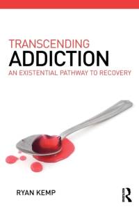 Addiction as Existence av Ryan Kemp