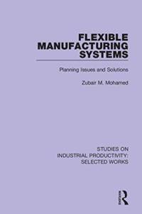 Flexible Manufacturing Systems av Zubair M. Mohamed