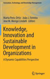 Knowledge, Innovation and Sustainable Development in Organizations