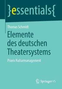 Elemente Des Deutschen Theatersystems av Thomas Schmidt