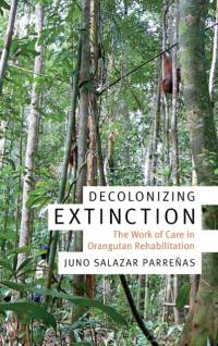 Decolonizing Extinction av Juno Salazar Parrenas