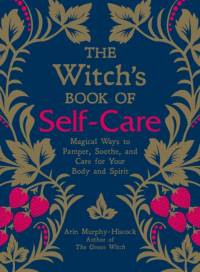 The Witch's Book of Self-Care av Arin Murphy-Hiscock