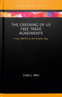 The Greening of US Free Trade Agreements av Linda Allen