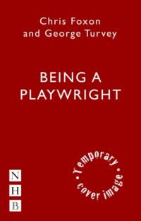 Being a Playwright av Chris Foxon