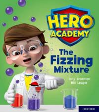 Hero Academy: Oxford Level 3, Yellow Book Band: The Fizzing Mixture av Tony Bradman