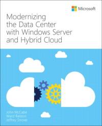 Modernizing the Datacenter with Windows Server and Hybrid Cloud av John McCabe