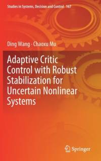 Adaptive Critic Control with Robust Stabilization for Uncertain Nonlinear Systems av Ding Wang
