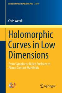 Holomorphic Curves in Low Dimensions av Chris Wendl